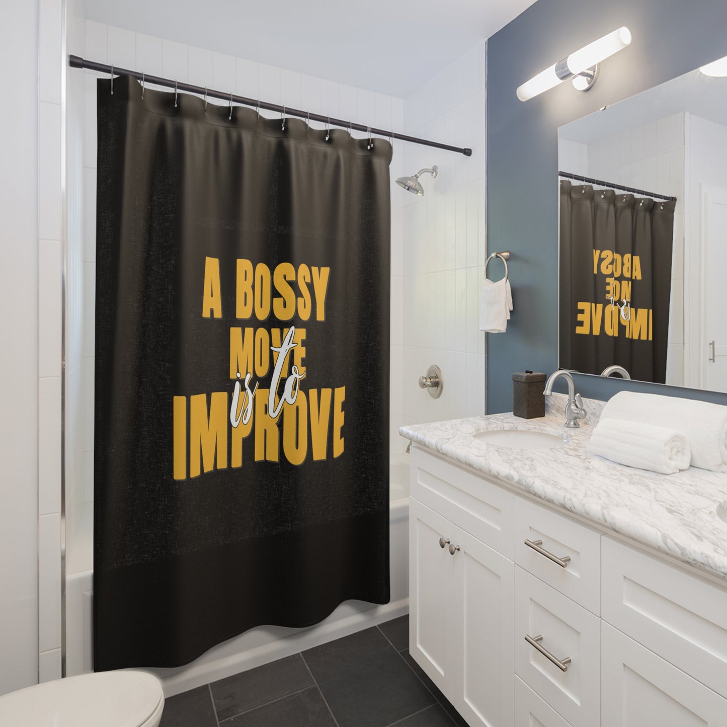A Bossy Move Is To Improve - Shower Curtains