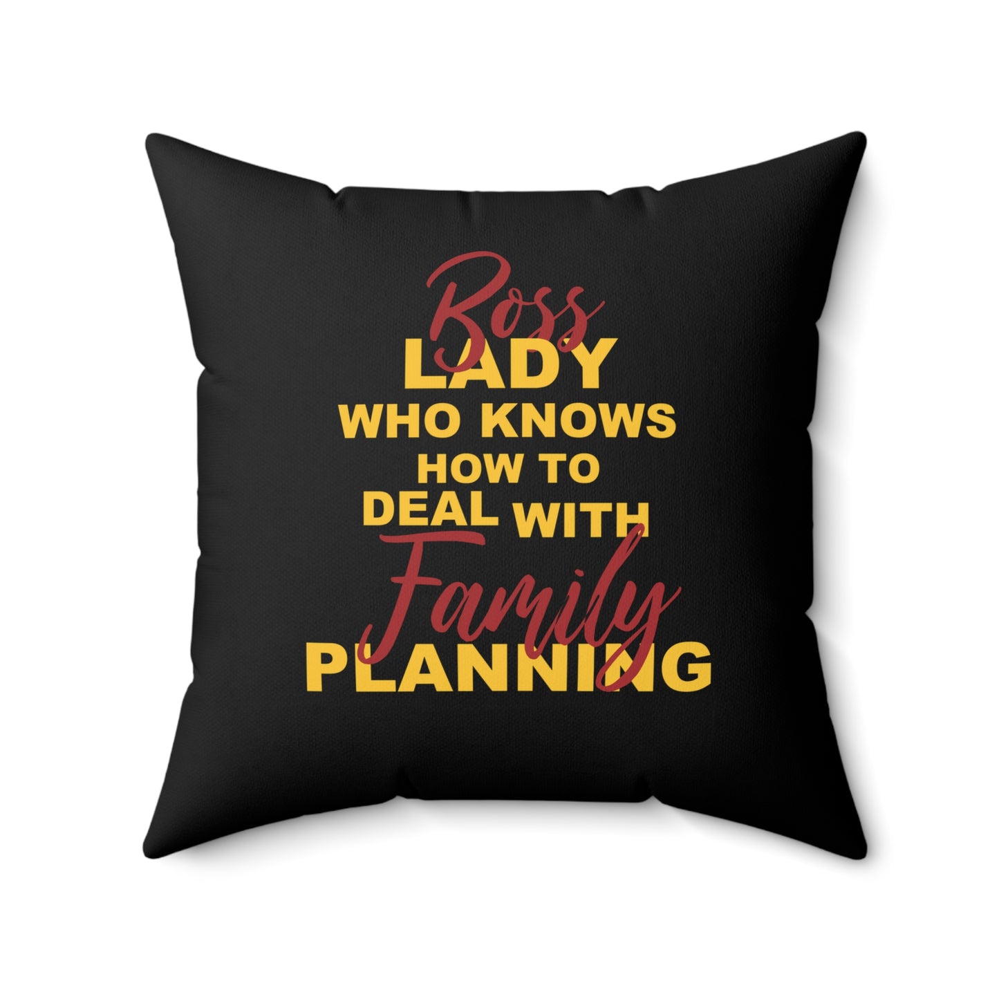 Own Your Path - Boss Lady Who Knows How To Deal With Family Planning - Square Pillow
