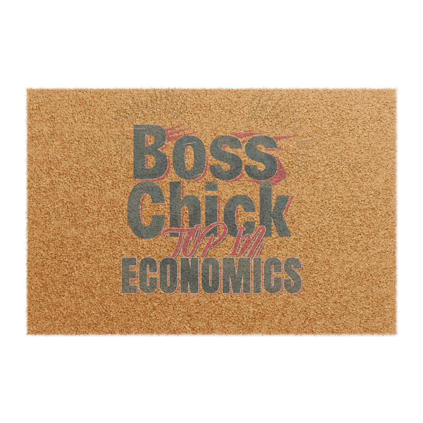 Boss Chick Top In Economics - Doormat - Welcome (ish). Now Wipe Your Feet