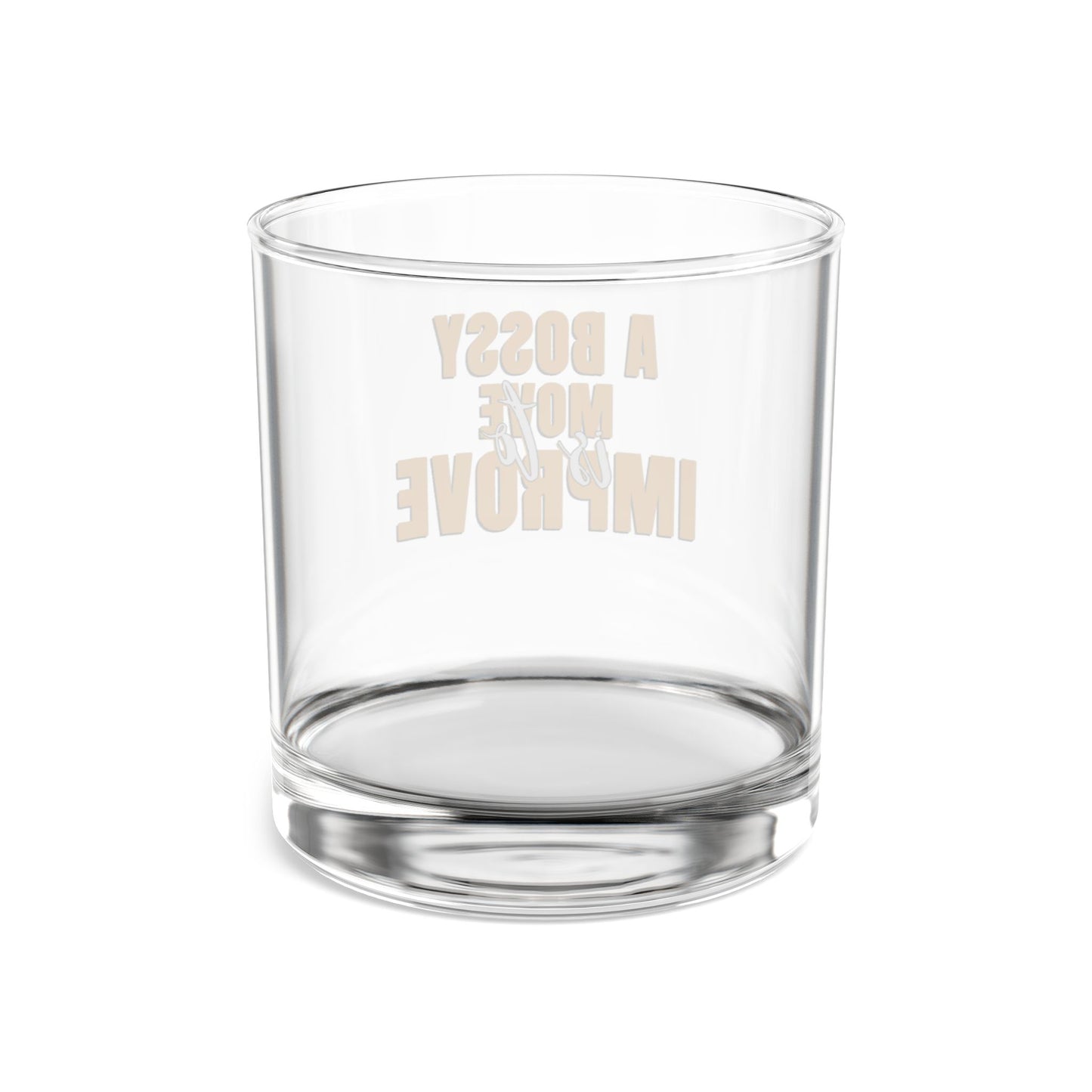 A Bossy Move Is To Improve - Rocks Glass, 10oz