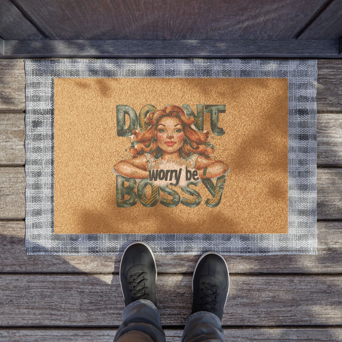 Don't Worry Be Bossy - Doormat - Come In, Make Yourself Comfortable (ish)