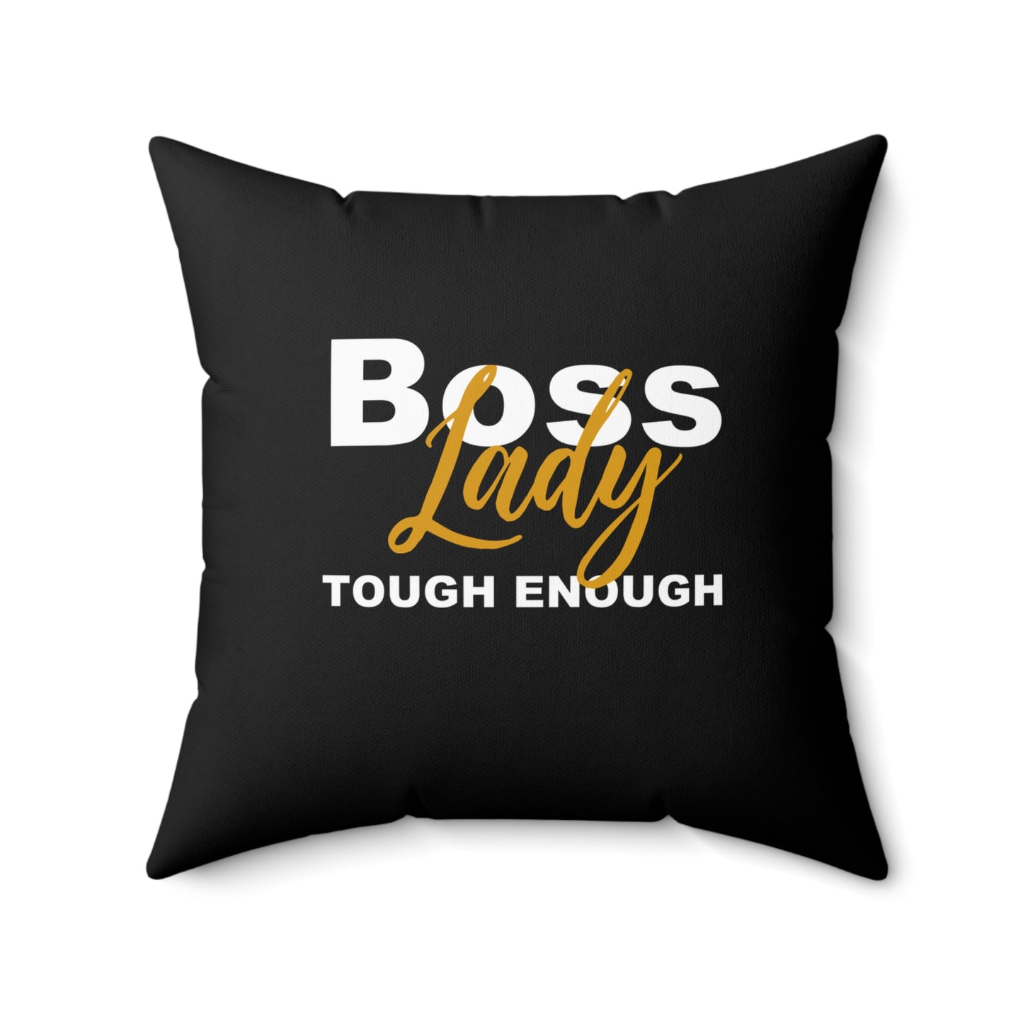 Nobody's Plan but Mine - Boss Lady Though Enough - Square Pillow