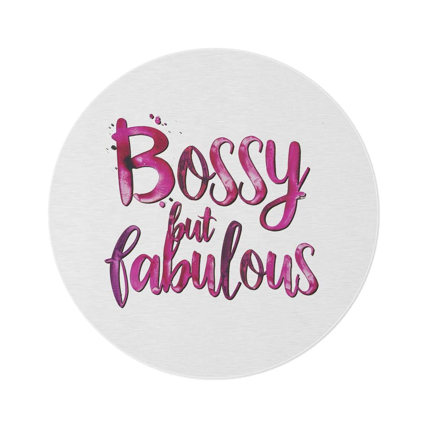 Bossy But Fabulous - Round Rug - Made to shine