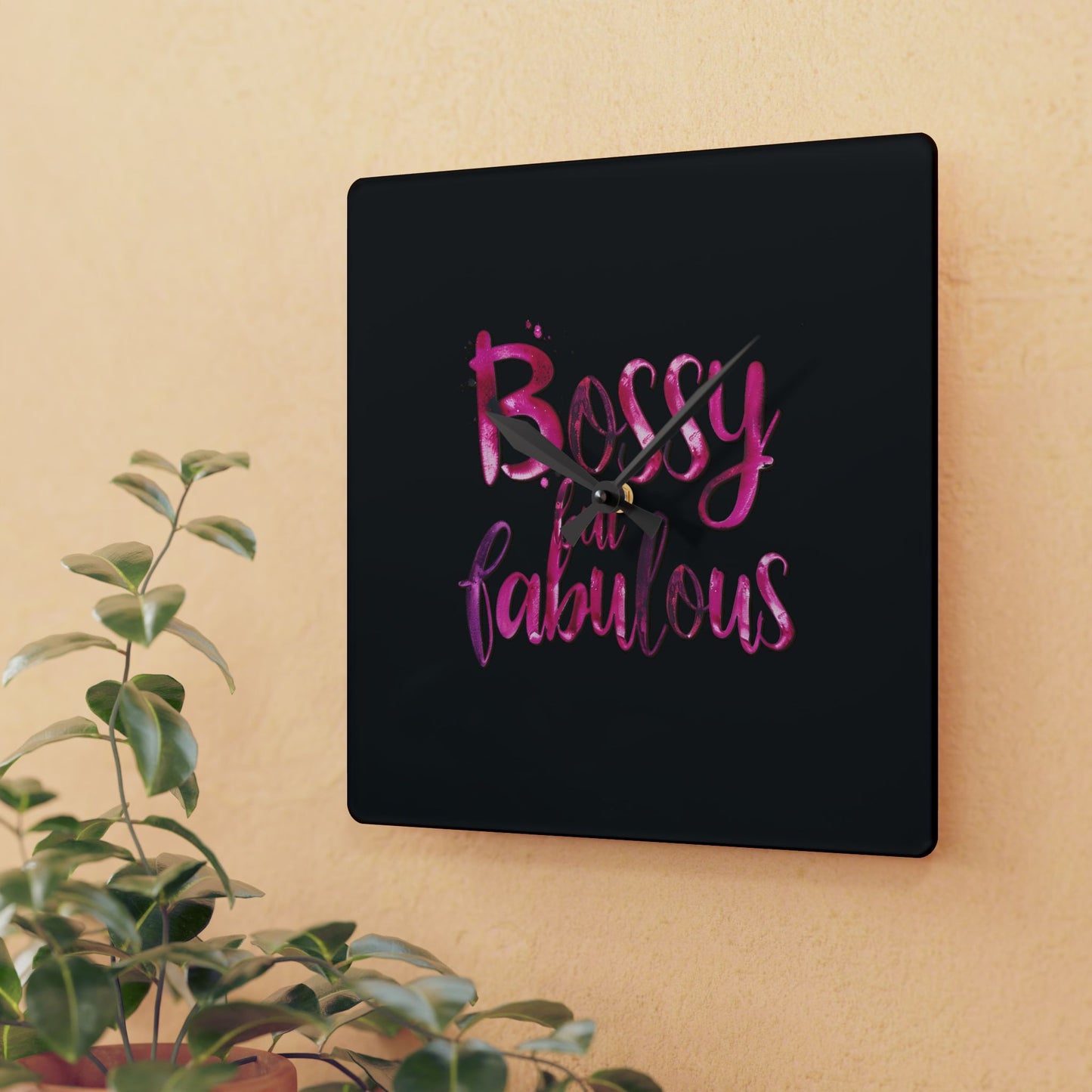 Bossy But Fabulous - Acrylic Wall Clock
