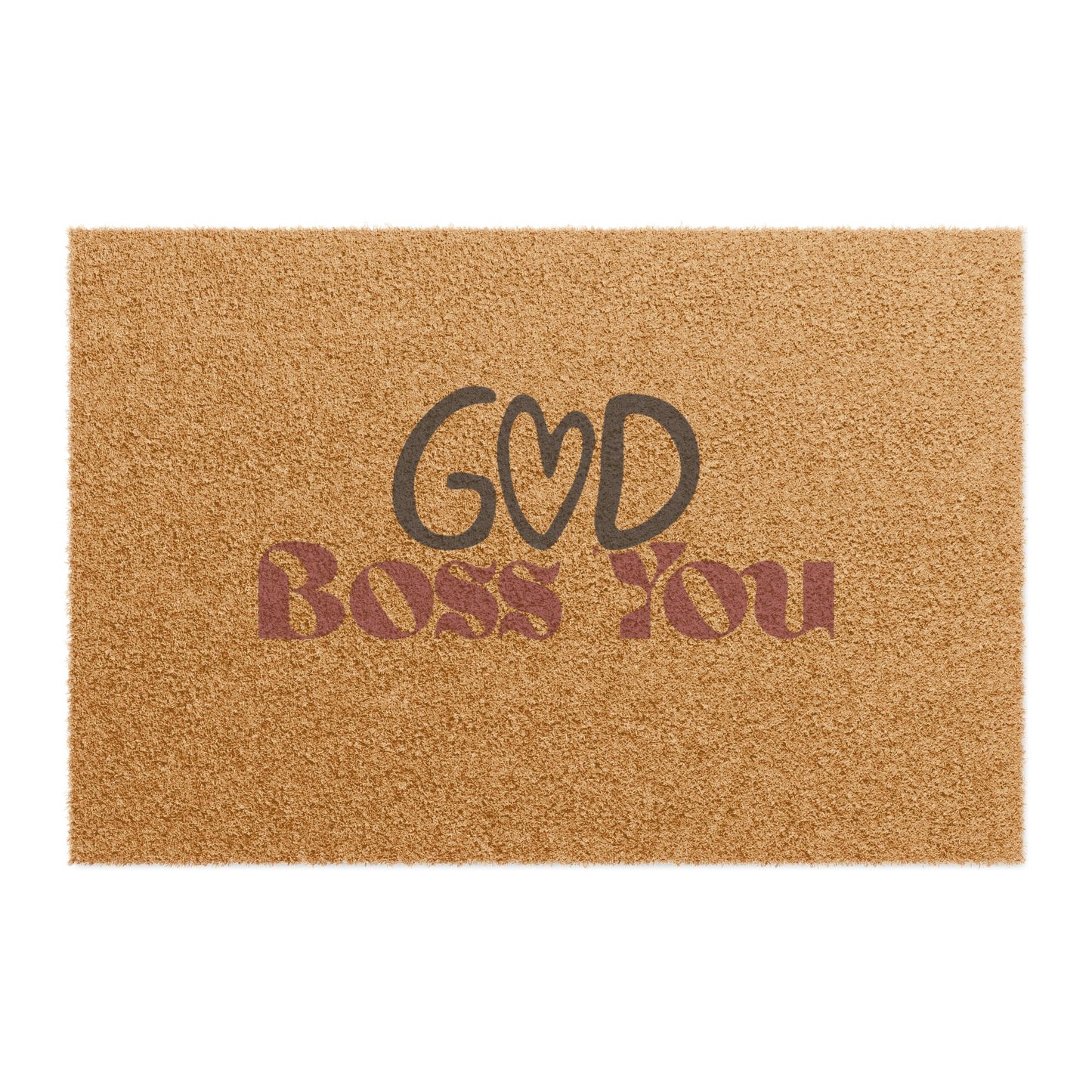 God Boss You - Doormat - Seriously, Take Off Your Shoes
