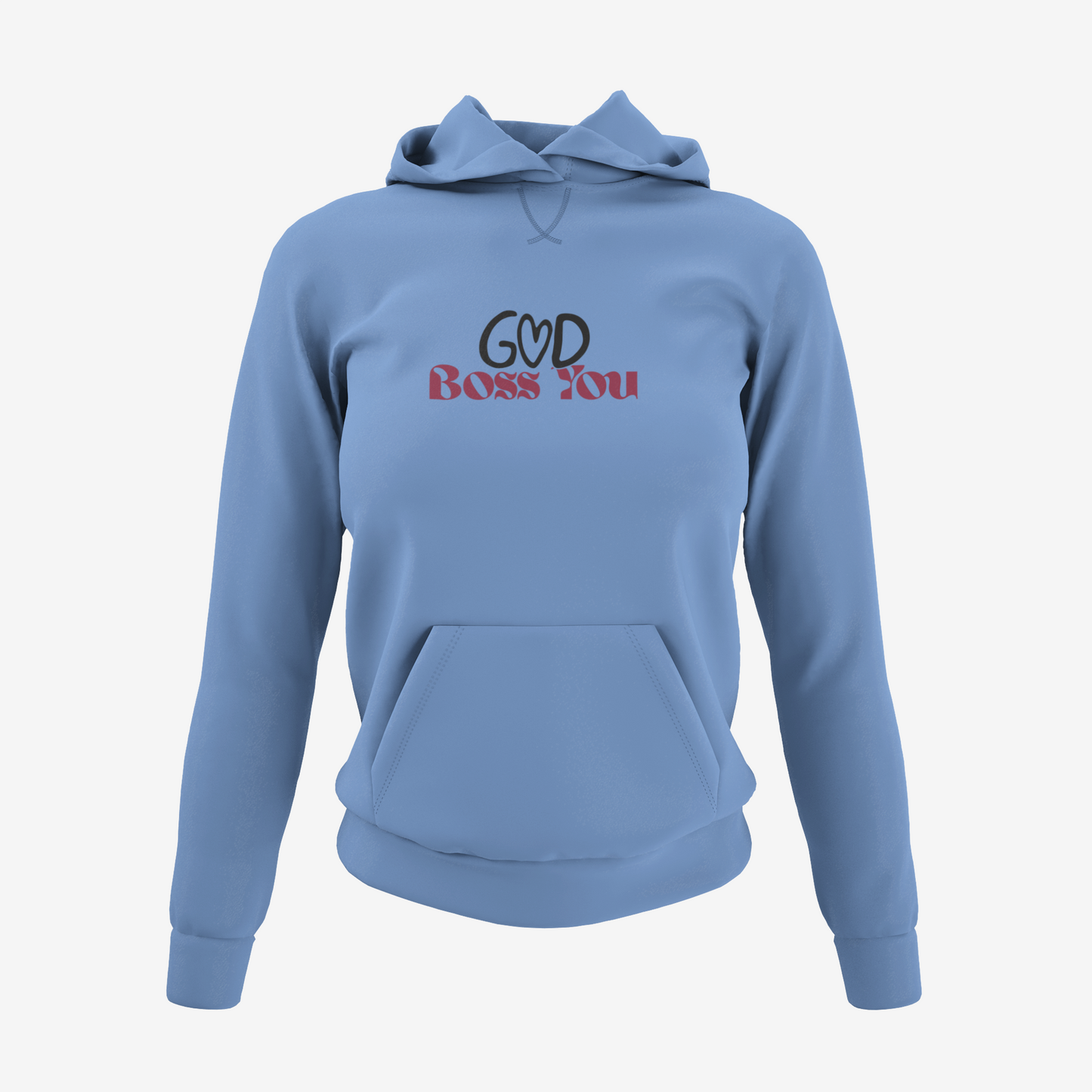 God Boss you Hoodie