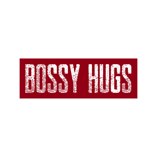 Bossy Hugs