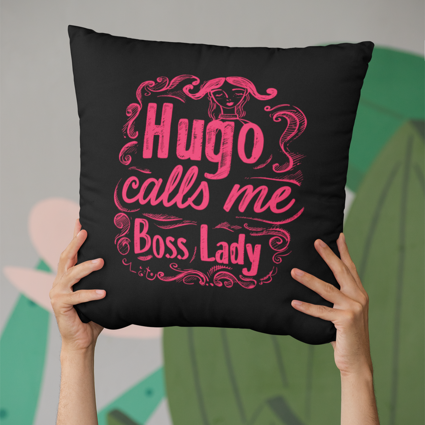 Own the Spotlight - Hugo Calls Me Boss Lady - Square Pillow