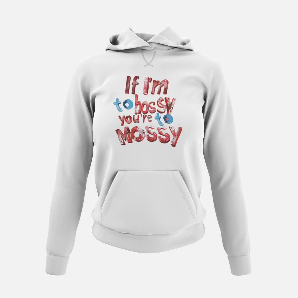 If I'm to mossy you're to mossy