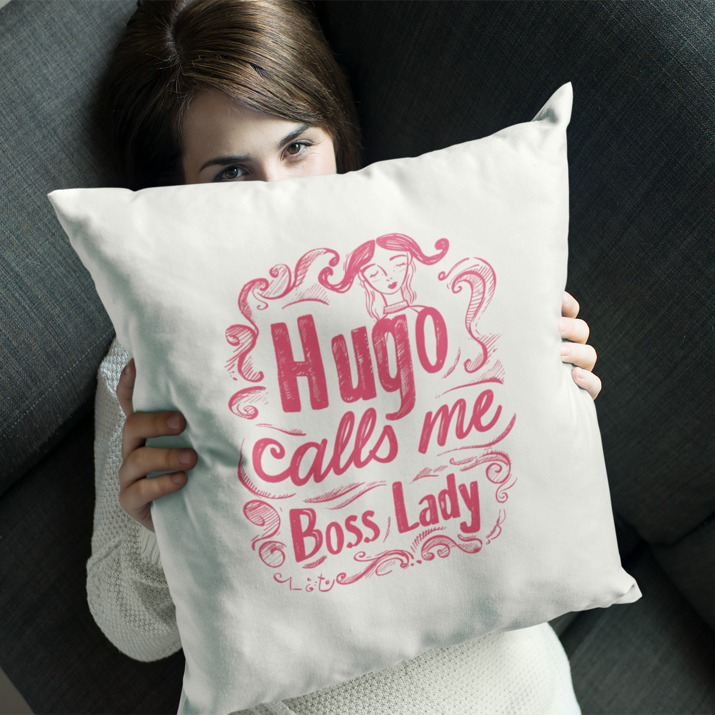 Own the Spotlight - Hugo Calls Me Boss Lady - Square Pillow