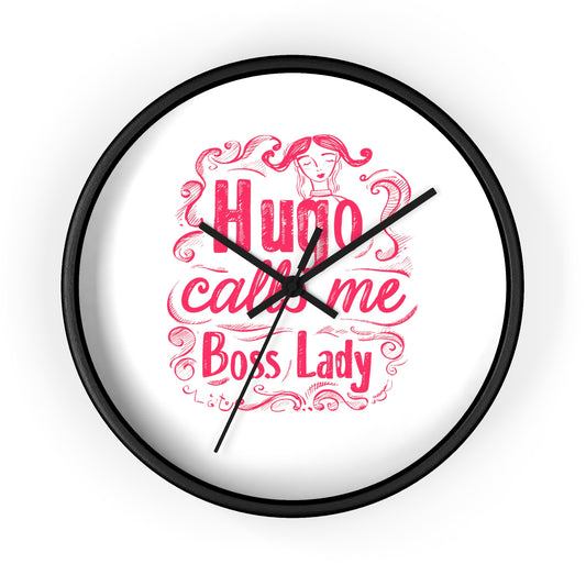 Hugo Calls Me Boss Lady - Wall Clock