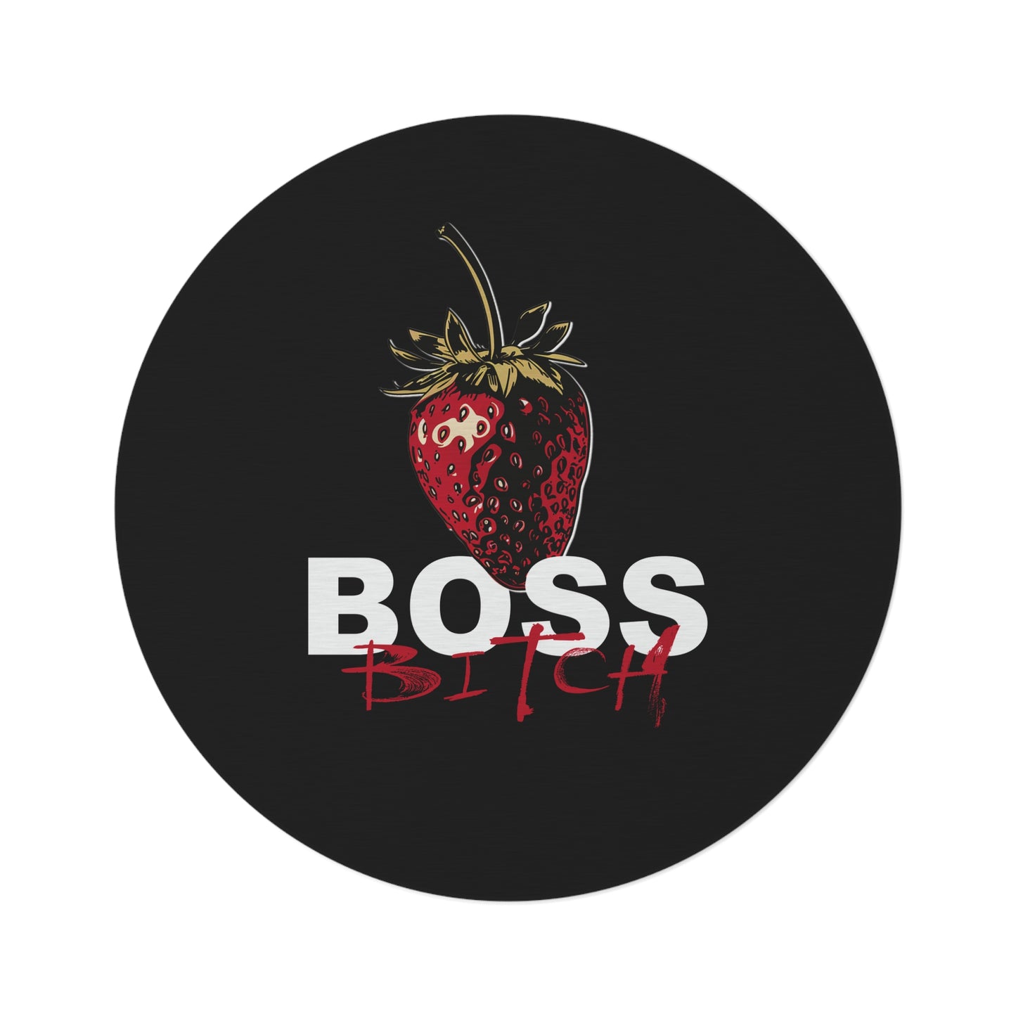 Boss Bitch - Round Rug - Too Fab to Ignore