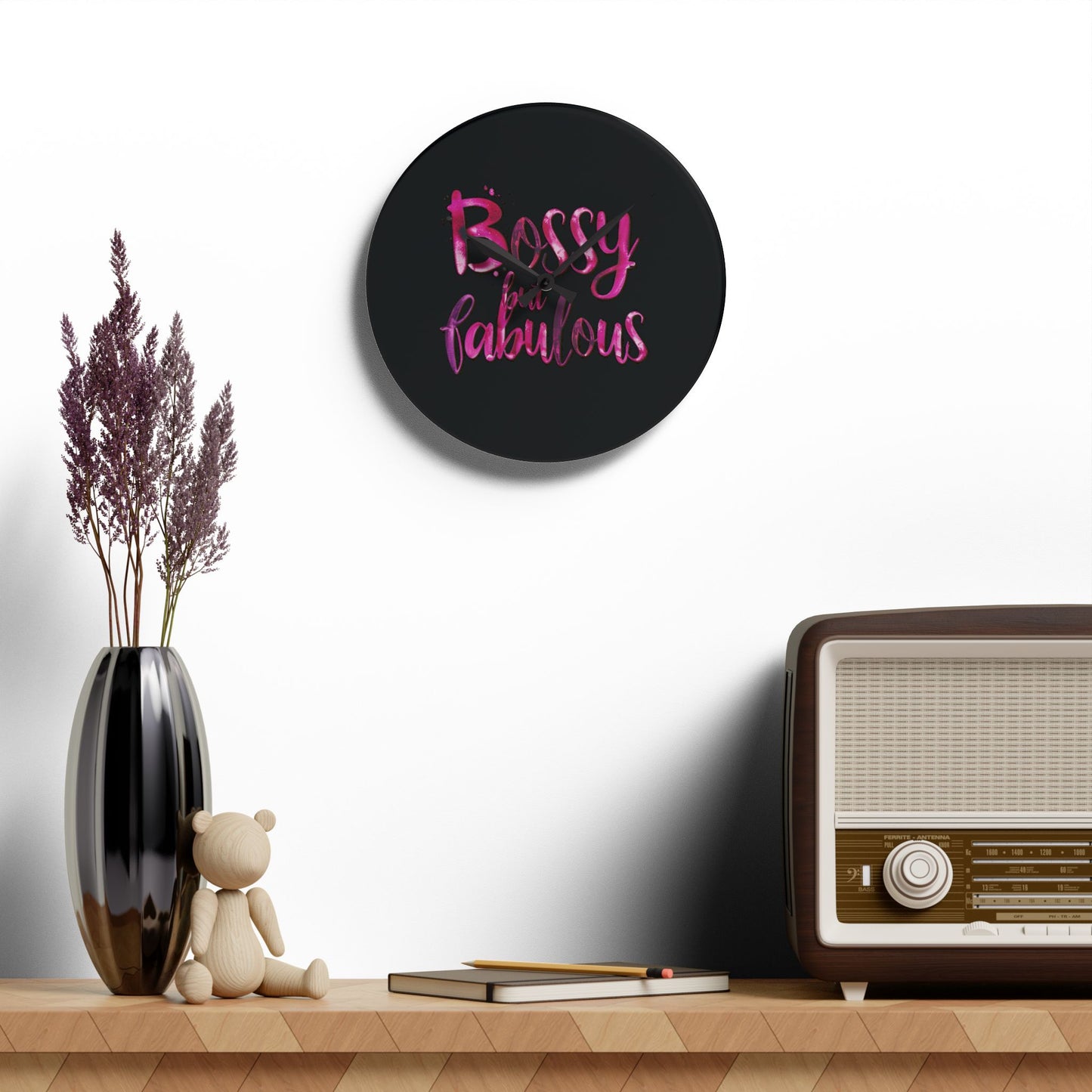 Bossy But Fabulous - Acrylic Wall Clock