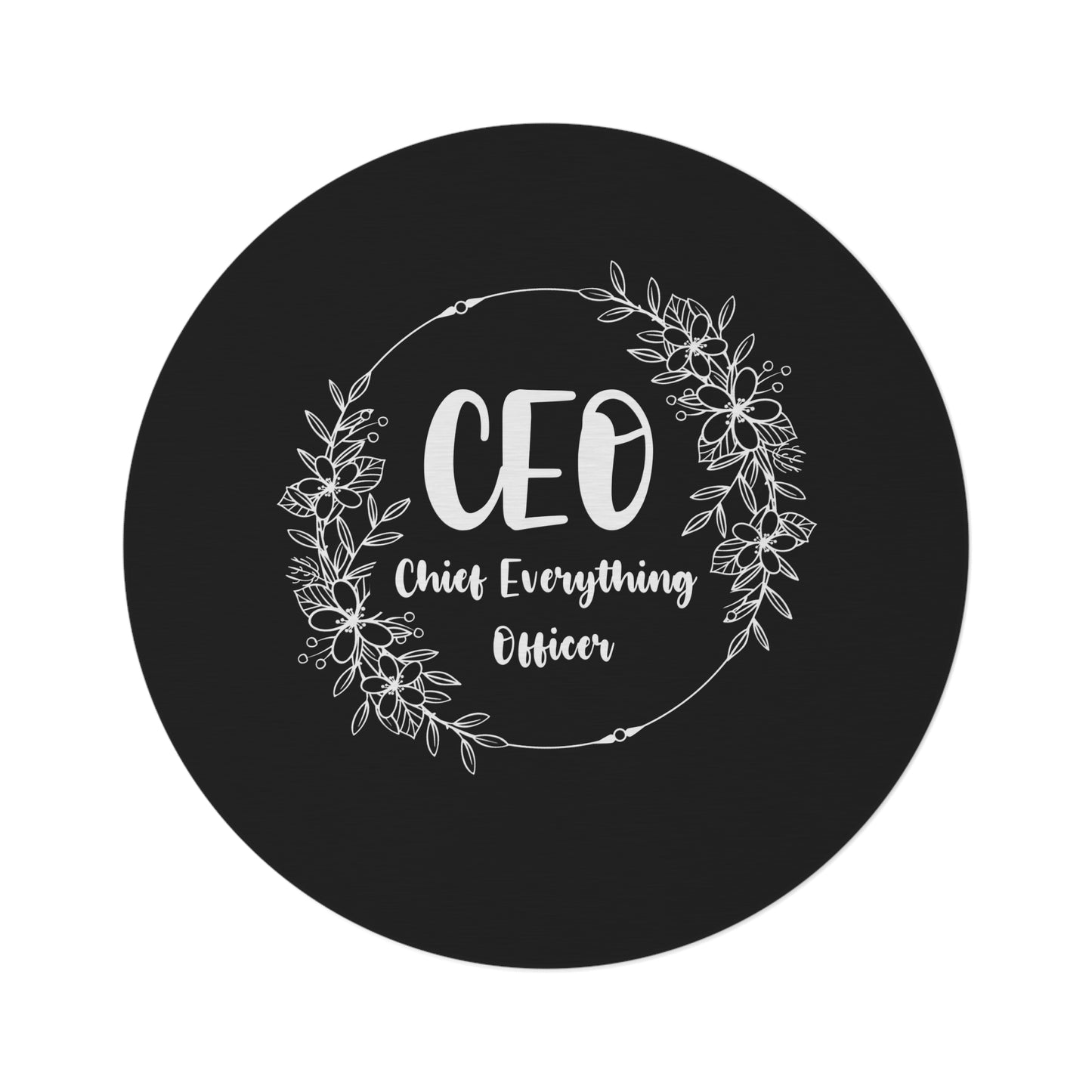 CEO - Chief Everything Officer - Round Rug