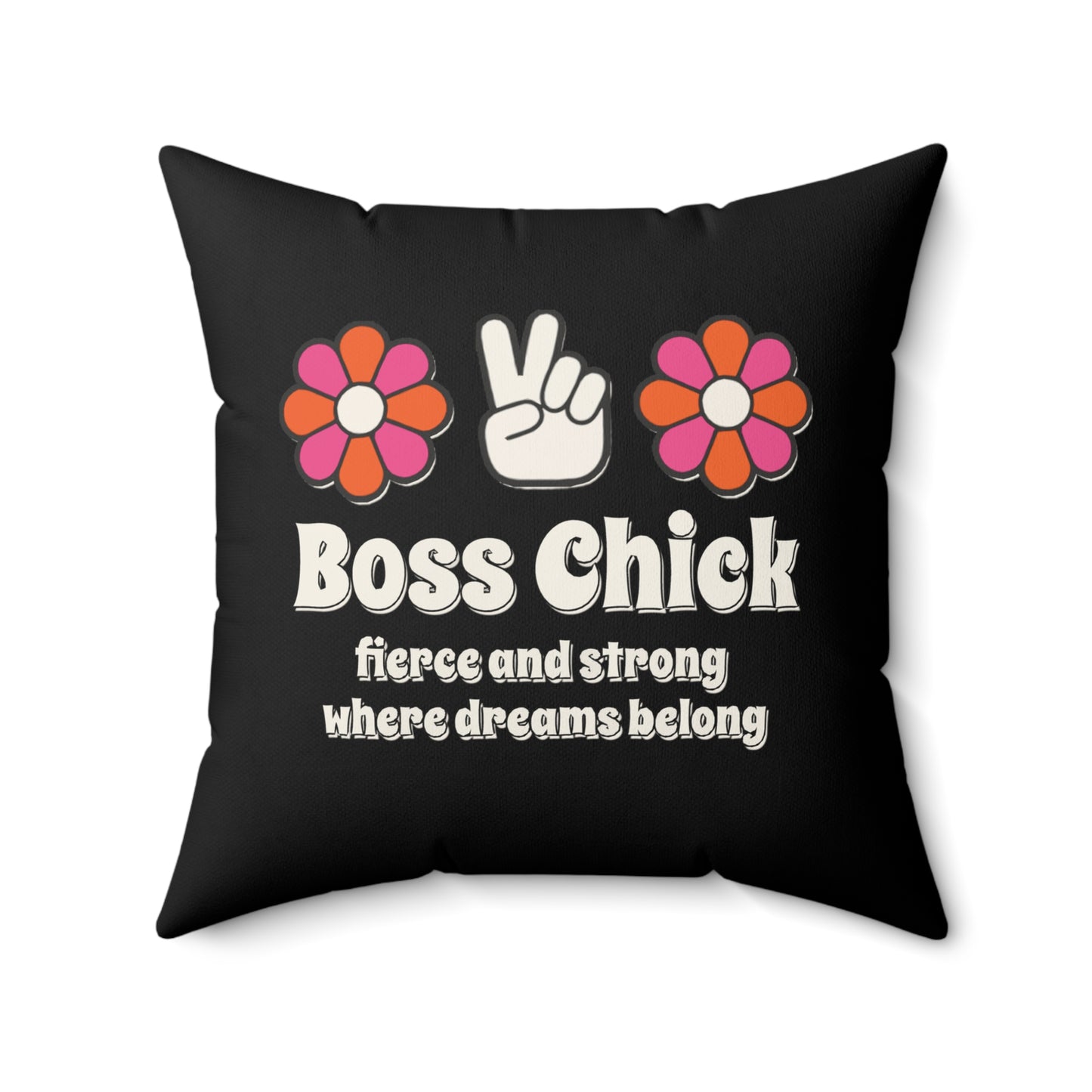 Boss Chick Fierce And Strong Where Dreams Belong - Spun Polyester Square Pillow
