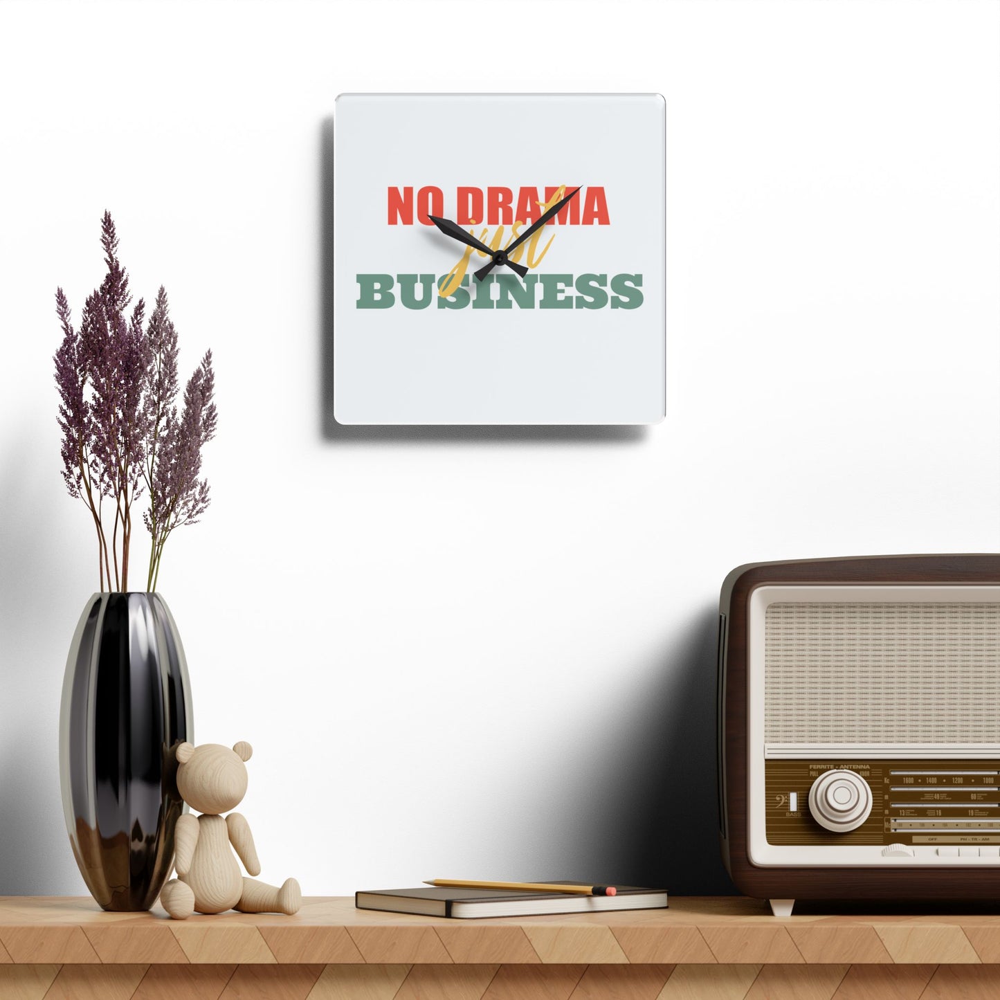 No Drama Just Business - Acrylic Wall Clock