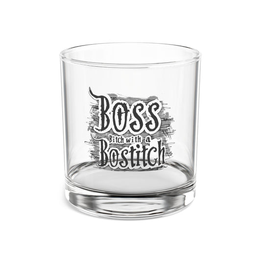 Boss Bitch With A Bostitch - Rocks Glass, 10oz