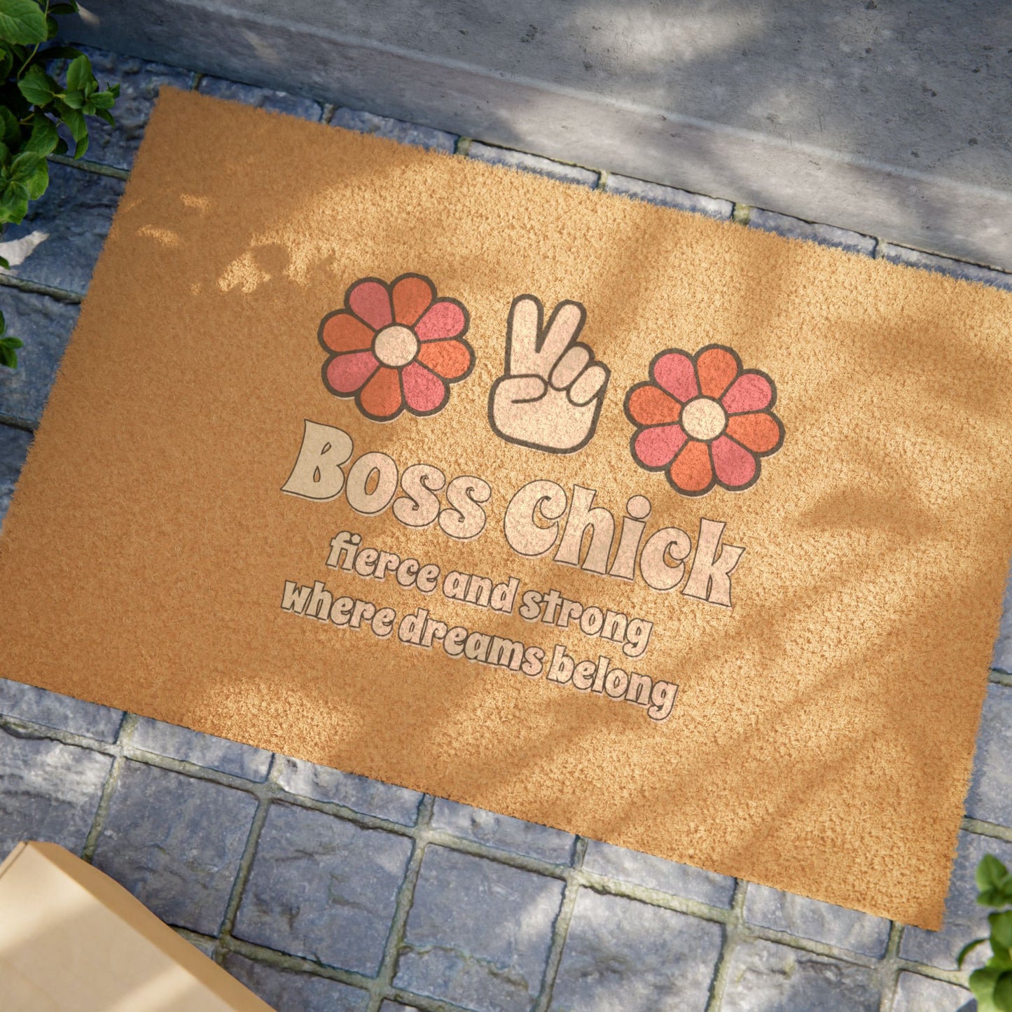 Boss Chick - Fierce And Strong Where Dreams Belong - Doormat
