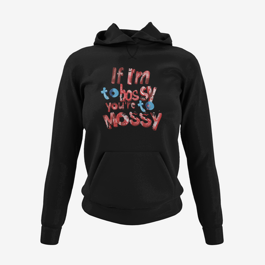 Bossy Mossy Hoodie