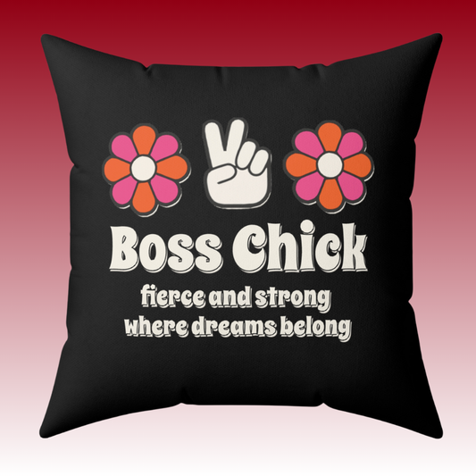 Boss Chick Fierce And Strong Where Dreams Belong - Spun Polyester Square Pillow