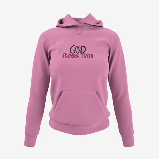 God Boss you Hoodie