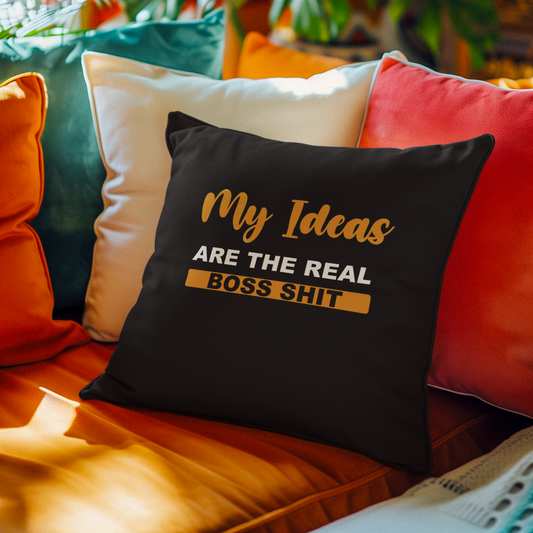 Watch and Learn - My Ideas Are The Real Boss Shit - Square Pillow