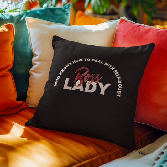 Self-Made and Strong - Boss Lady Who Knows How To Deal With Self-Doubt - Square Pillow