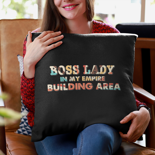 I’ve Got This - Boss Lady In My Empire Building Area - Square Pillow