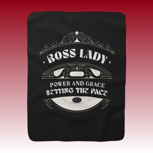 Boss Lady Power And Grace Setting The Pace- Sherpa Fleece Blanket