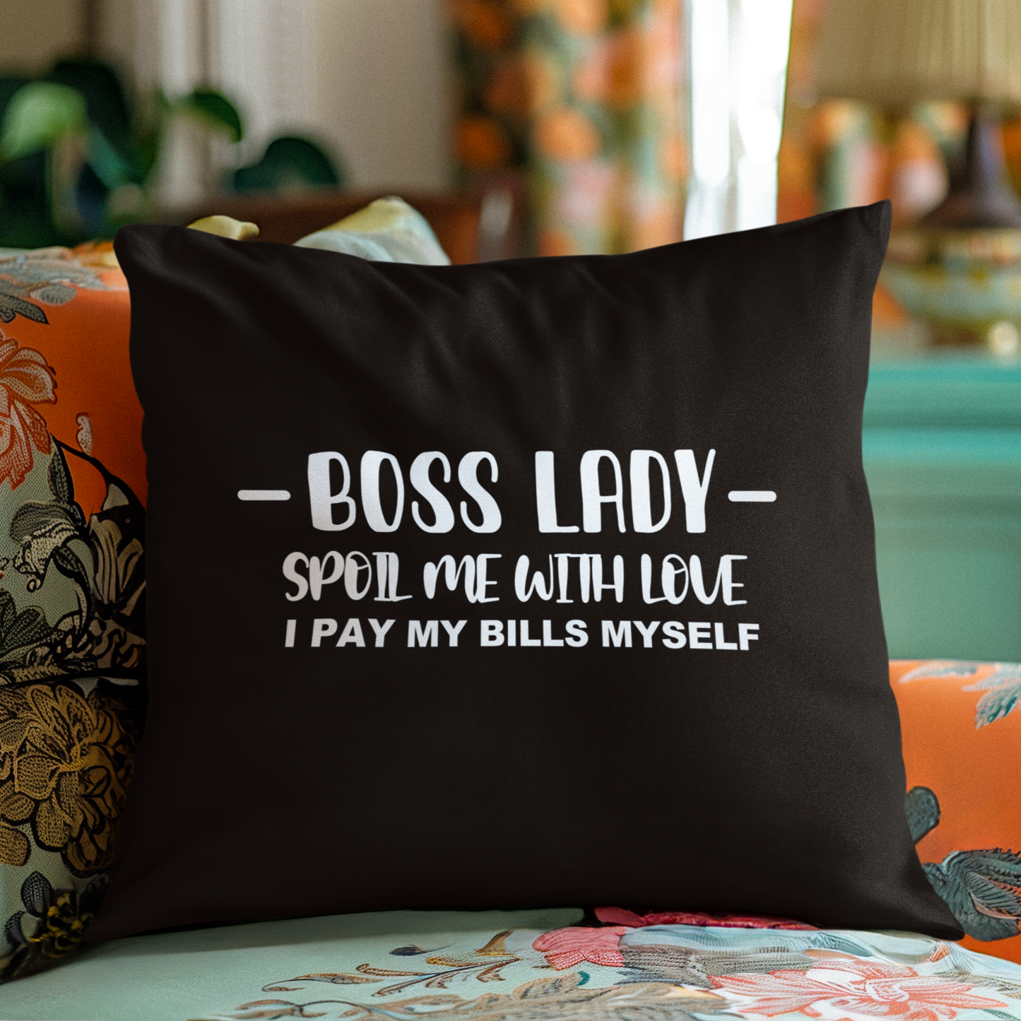 Funding My Dreams - Boss Lady Spoil Me With Love I Pay My Bills Myself - Square Pillow